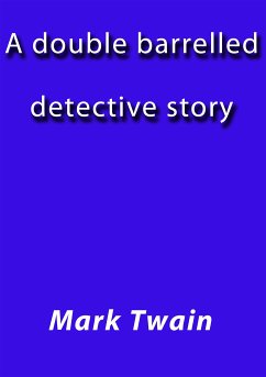 A double barelled detective story (eBook, ePUB) - Twain, Mark