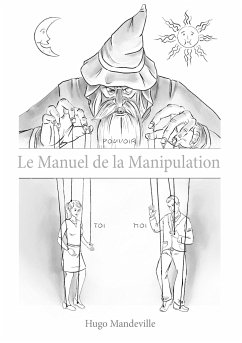 Le Manuel de la Manipulation - Hugo Mandeville