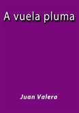 A vuela pluma (eBook, ePUB)