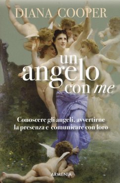 Un angelo con me. Conoscere gli angeli, avvertirne la presenza e comunicare con loro - Cooper, Diana