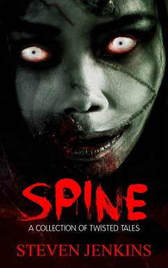 Spine: A Collection of Twisted Tales (eBook, ePUB) - Jenkins, Steven