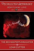 The Bee-Keeper's Daughter (Uncollected Anthology, #11) (eBook, ePUB)