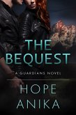 The Bequest (The Guardians Series, #1) (eBook, ePUB) The Bequest (The Guardians Series, #1) (eBook, ePUB)