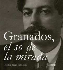 Granados, el so de la mirada - Pagès i Santacana, Mònica