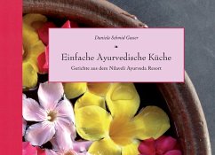 Einfache Ayurvedische Küche - Schmid Gasser, Daniela