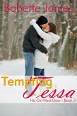 Tempting Tessa (His Girl Next Door, #3) (eBook, ePUB)