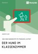 Der Hund im Klassenzimmer. Was kann... - Bild 1