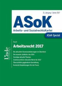 ASoK-Spezial Arbeitsrecht 2017 (f. Österreich) - Rauch, Thomas