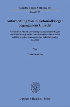 Aufarbeitung von in Kolonialkriegen begangenem Unrecht. - Fabricius, Tania