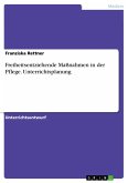 Freiheitsentziehende Maßnahmen in der Pflege. Unterrichtsplanung (eBook, PDF)