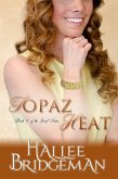 Topaz Heat (Inspirational Romance) (eBook, ePUB) Topaz Heat (Inspirational Romance) (eBook, ePUB)