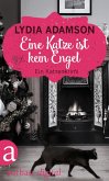 Eine Katze ist kein Engel (eBook, ePUB)