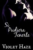 Si Pudiera Tenerte (eBook, ePUB)