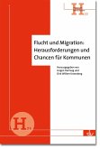 Flucht und Migration: Herausforderungen und Chancen für Kommunen (eBook, PDF)