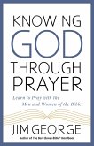 Knowing God Through Prayer (eBook, ePUB)