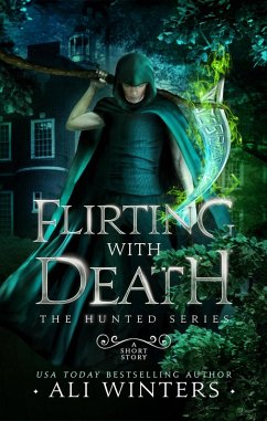 Flirting with Death (The Hunted Series, #2.5) (eBook, ePUB) - Winters, Ali