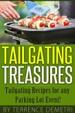 Tailgating Treasures: Tailgating Recipes for any Parking Lot Event! (eBook, ePUB)