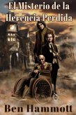 El Misterio de la Herencia Perdida. (eBook, ePUB) El Misterio de la Herencia Perdida. (eBook, ePUB)