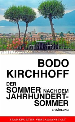 Der Sommer nach dem Jahrhundertsommer (eBook, ePUB) - Kirchhoff, Bodo