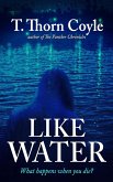 Like Water (eBook, ePUB) Like Water (eBook, ePUB)
