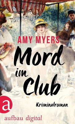 Mord im Club (eBook, ePUB) - Myers, Amy