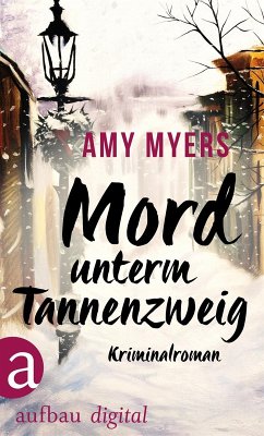 Mord unterm Tannenzweig (eBook, ePUB) - Myers, Amy
