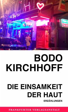 Die Einsamkeit der Haut (eBook, ePUB) - Kirchhoff, Bodo