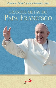 Cover Grandes metas do Papa Francisco (eBook, ePUB)