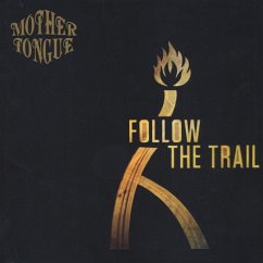 Follow The Trail - Mother Tongue