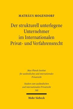 Der strukturell unterlegene Unternehmer im Internationalen Privat- und Verfahrensrecht (eBook, PDF) - Mogendorf, Mathäus