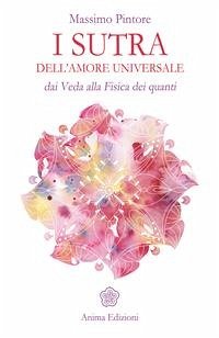 I sutra dell'amore universale (eBook, ePUB) - Pintore, Massimo