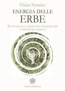 Energia delle erbe (eBook, ePUB) - Versaico, Chiara