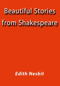 Beautiful stories from Shakespeare (eBook, ePUB) - Nesbit, Edith