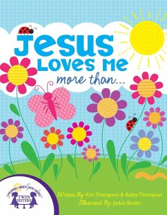 Jesus Loves Me More Than (eBook, ePUB) - Thompson, Bailey; Thompson, Kim Mitzo
