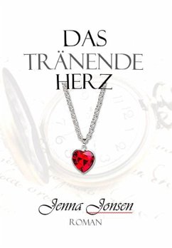 Das tränende Herz (eBook, ePUB) - Jonsen, Jenna