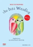 The Bird Wedding, für Gesang und Klavier, m. Audio-CD