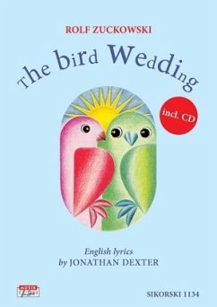 The Bird Wedding, für Gesang und Klavier, m. Audio-CD - Zuckowski, Rolf