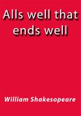 Alls well that ends well (eBook, ePUB)