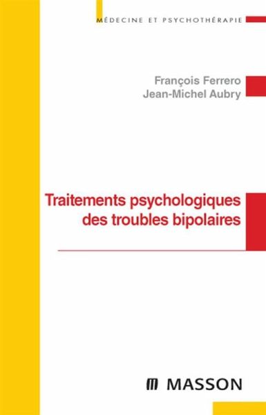 Traitements psychologiques des troubles bipolaires (eBook, ePUB) Traitements psychologiques des troubles bipolaires (eBook, ePUB)