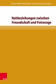 Nahbeziehungen zwischen Freundschaft und Patronage (eBook, PDF)