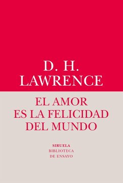 El amor es la felicidad del mundo (eBook, ePUB) - Lawrence, David Herbert