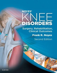 Noyes' Knee Disorders: Surgery, Rehabilitation, Clinical Outcomes E-Book (eBook, ePUB) - Noyes MD, Frank R.