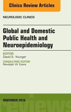 Global and Domestic Public Health and Neuroepidemiology, An Issue of the Neurologic Clinics, E-Book (eBook, ePUB) - Younger, David S.