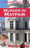 Murder In Mayfair (A Juliette Abbott Regency Mystery, #2) (eBook, ePUB)