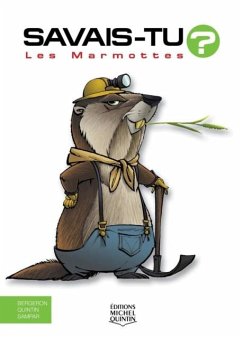 Savais-tu? - En couleurs 45 - Les Marmottes (eBook, PDF) - Michel Quintin, Quintin