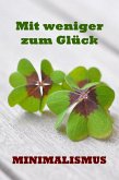 Mit weniger zum Glück (eBook, ePUB)