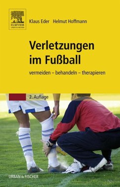 Verletzungen im Fußball (eBook, ePUB) - Eder, Klaus; Hoffmann, Helmut; Schlumberger, Andreas; Schwarz, Stefan