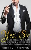 Yes, Sir: New Adult Billionaire BDSM Dark Romance Megabundle (eBook, ePUB) Yes, Sir: New Adult Billionaire BDSM Dark Romance Megabundle (eBook, ePUB)
