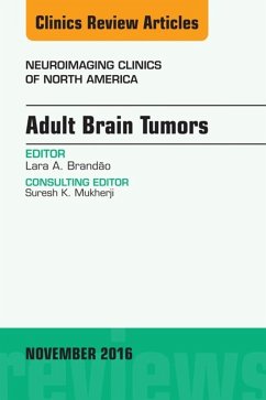 Adult Brain Tumors, An Issue of Neuroimaging Clinics of North America (eBook, ePUB) - Brandao, Lara A.