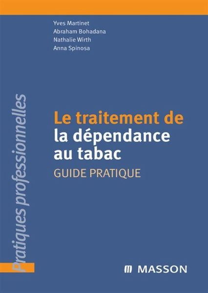 Le traitement de la dépendance au tabac (eBook, ePUB) Le traitement de la dépendance au tabac (eBook, ePUB)
